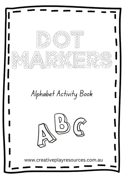 Digital alphabet book titled 'DOT MARKERS Alphabet Activity Book' with the letters 'ABC' and the website 'www.creativeplayresources.
