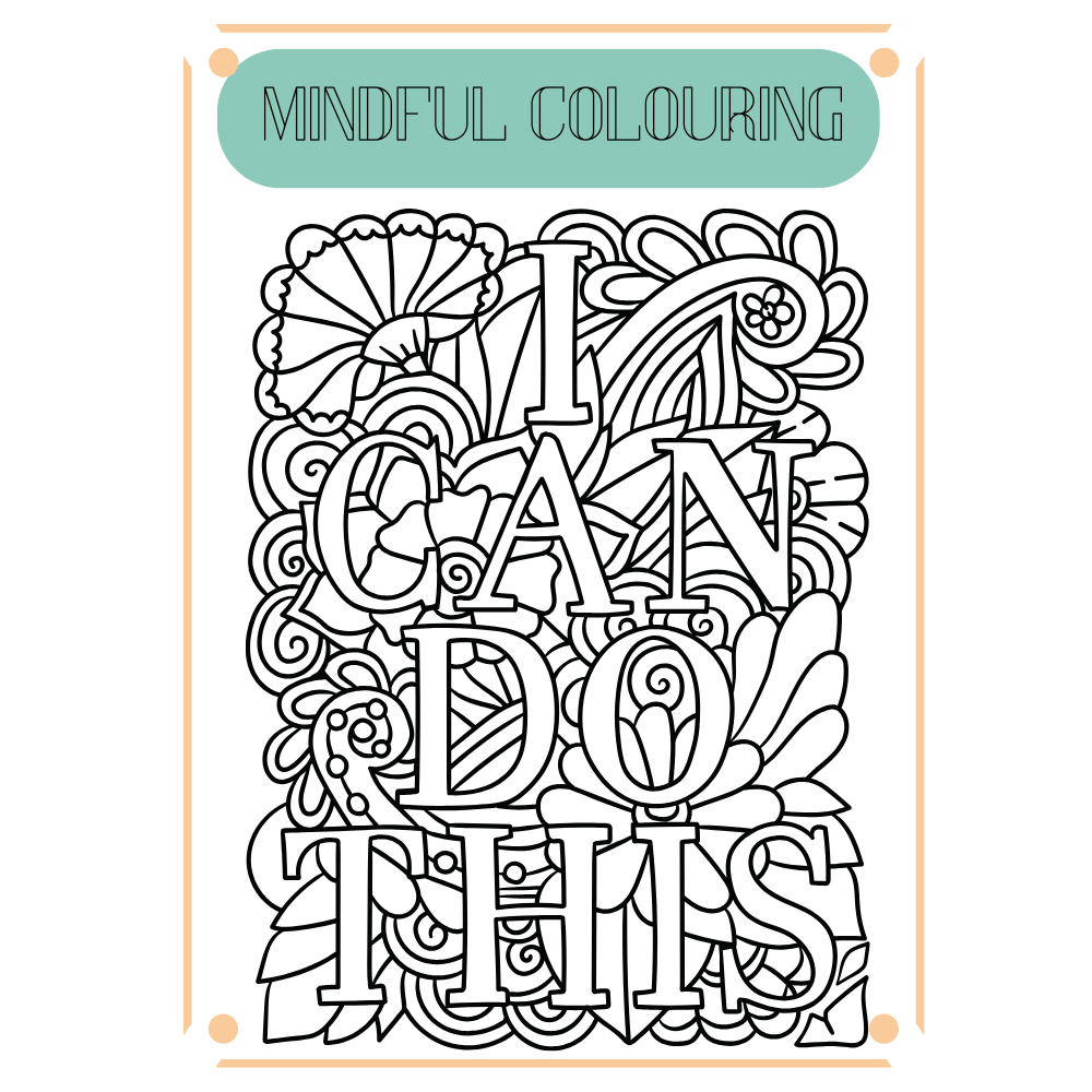 Mindful colouring design featuring the phrase 'I CAN DO THIS' with intricate patterns.