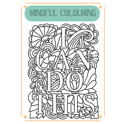 Mindful colouring design featuring the phrase 'I CAN DO THIS' with intricate patterns.